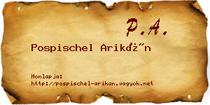 Pospischel Arikán névjegykártya